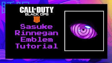BO4 Call Of Duty Black Ops 4 | Sauske Rinnegan Emblem Tutorial *VERY EASY*
