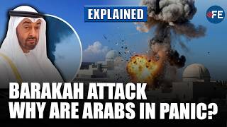 Why UAE’s $20 Billion Barakah Nuclear Plant Has Triggered Panic Across Arab World | Explained