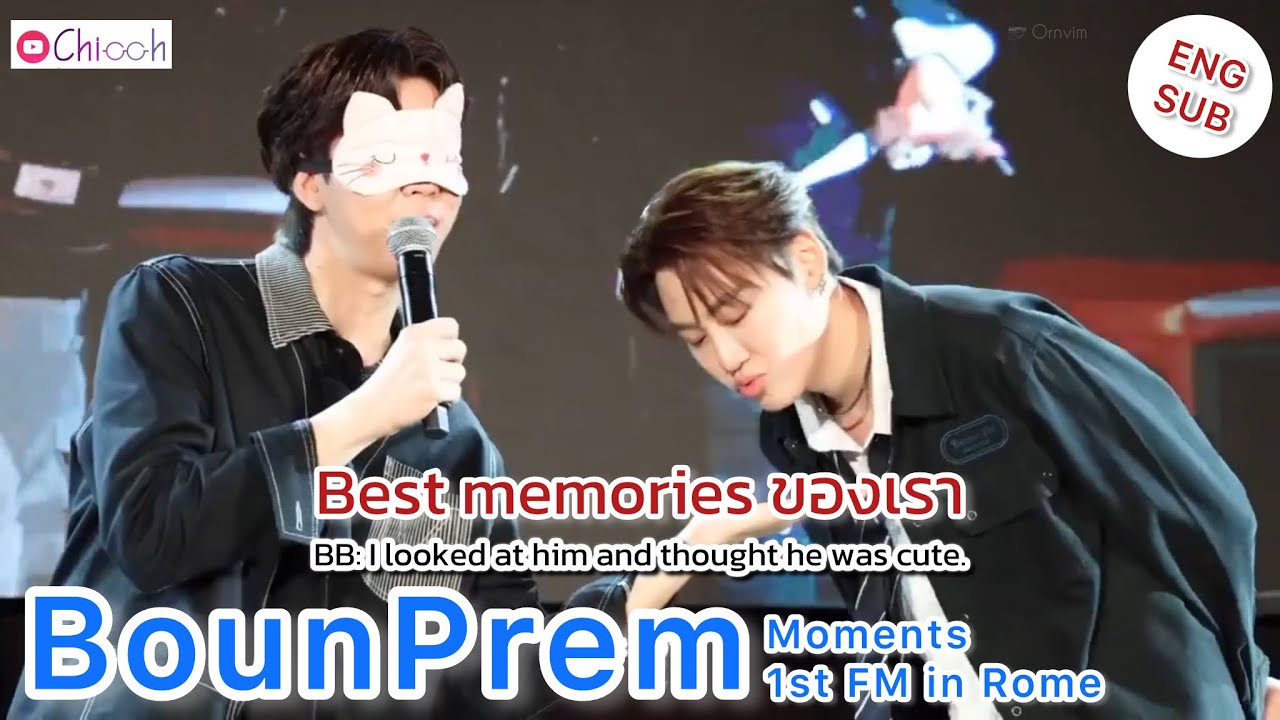 [ENGSUB] บุ๋นเปรม | BounPrem Moments 1st Fan Meet in Rome