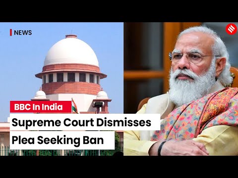 Supreme Court Dismisses Hindu Senas Plea Seeking Ban On BBCs Operations In India