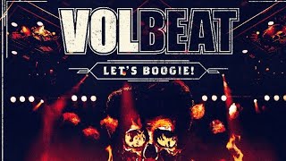 Volbeat (Let&#39;s Boogie! Live from Telia Parken)