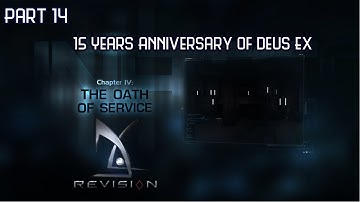 Deus Ex: Revision ~ {Chapter 4: The Oath Of Service} ~ Part 14
