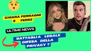 CHIARA FERRAGNI e FEDEZ ecco la verità sulla battaglia legale