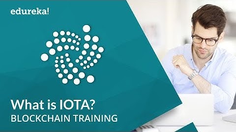 What is IOTA | How Does IOTA Work - Tangle Technology | Blockchain Tutorial | Edureka