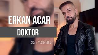 Erkan Acar / D O K T O R