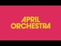 April Orchestra
