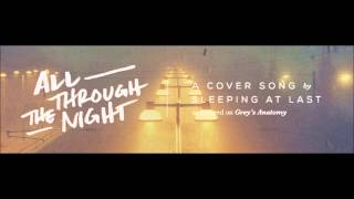 Video thumbnail of "All Through The Night - Sleeping At Last"