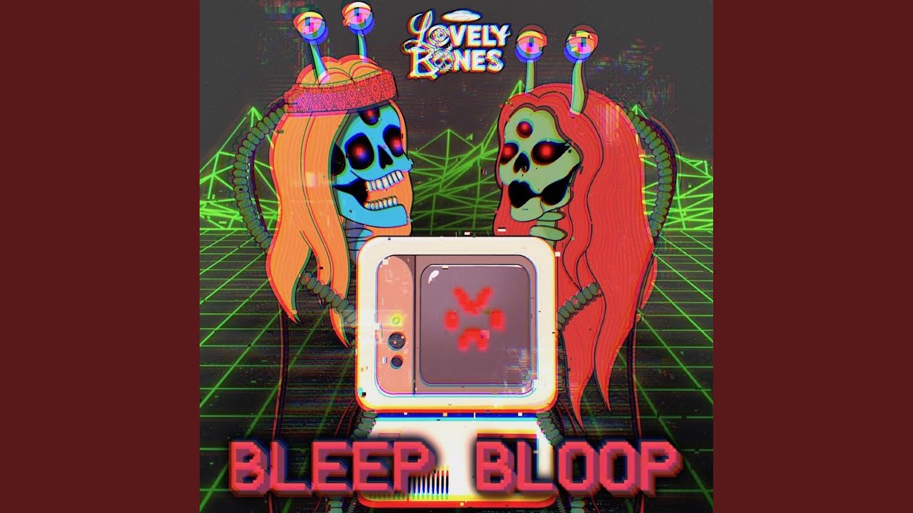 Bleep Bloop