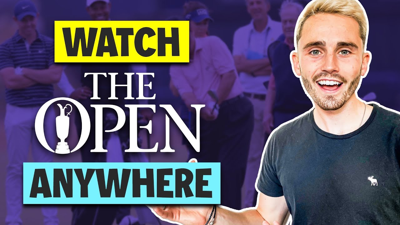 How to Watch The British Open (The Open Championship) 2023 From Anywhere