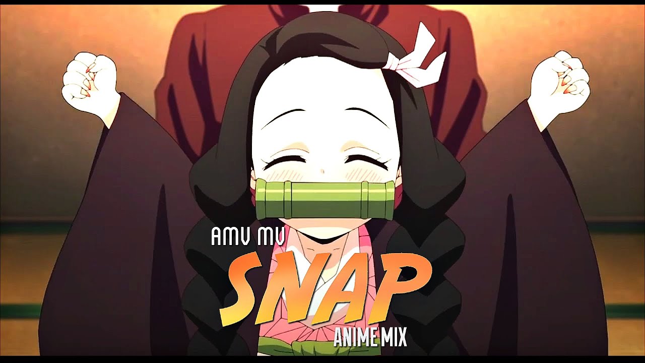 SNAP AMV MV Anime Mix