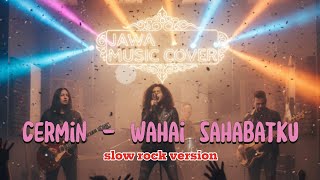 Cermin – Wahai Sahabatku | Slow Rock Version (AI Cover) | Jawa Music Cover