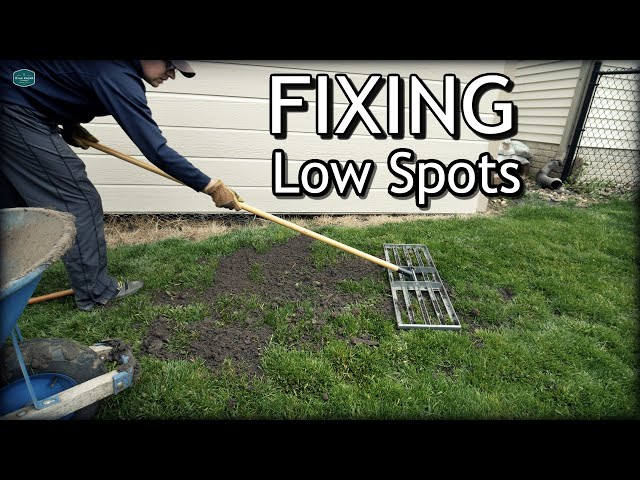 How To Fill Low Spots In Lawn