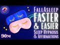 Fall Asleep Fast & STAY Asleep - Sleep Hypnosis + Affirmations (90 minutes)