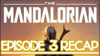 The Mandalorian Season 1 Episode 3 The Sin Recap