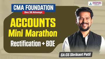 CMA Foundation Accounts Rectification+BOE Lec 3 | Mini Marathon Revision |Dec 2025|CA Shrikant Patil
