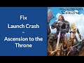 Fix for Launch Crash of Ascension to the Throne