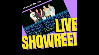 Neon Vortex 1980's Tribute Band (Full Live Showreel)