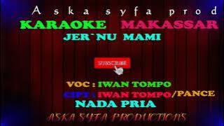 Karaoke Makassar Jera`nu Mami||Iwan Tompo / Nada Pria Tanpa vocal   Lirik