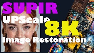 Supir 8K with SD Ultimate Upscale | ScalingUP Image Restoration | SUPIR (Workflow Tutorial)