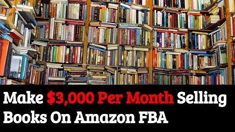 How To Make $3,000 Per Month Selling Used Books On Amazon FBA