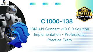 C1000-138 IBM API Connect v10.0.3 Solution Implementation – Professional Practice Exam | Certivoza