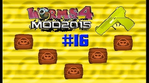 Worms 4 Mod 2015 #16 Match with too Oildrums! (Special Kill Pistol Ever)