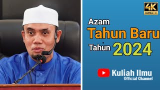 Azam Tahun Baru 2024 | Ustaz Elyas Ismail