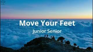 Junior Senior - Move Your Feet (Lyrics)