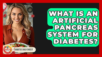 What Is An Artificial Pancreas System For Diabetes? - Diabetes Daily Digest