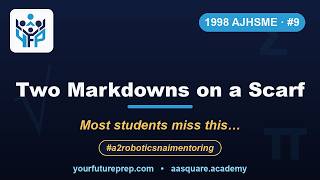 1998 AJHSME – Problem 9: Two Markdowns on a Scarf | Your Future Prep