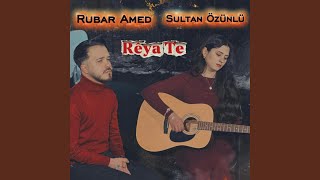Rêya Te (Feat. Sultan Özünlü)
