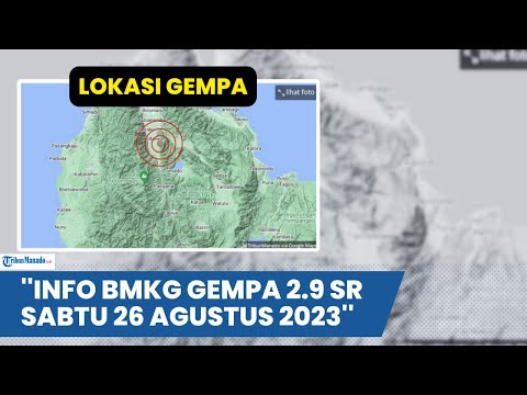 GEMPA BUMI HARI INI MAGNITUDO 2.9 SR SABTU 26 AGUSTUS 2023, INFO BMKG