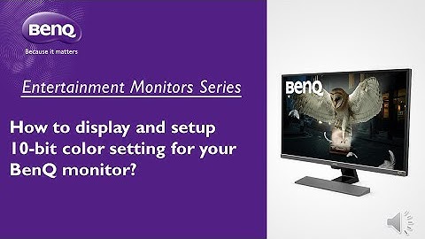 [BenQ FAQ] LCD monitor_How to display and setup 10 bit color setting for your BenQ monitor