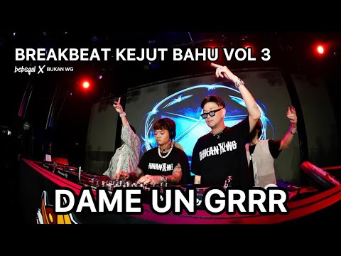 Breakbeat Kejut Bahu Vol 3 Bkb Dame Un Grrr Breakbeat Breakbeat Kejut Bahu Vol 3 Bkb Dame Un Grrr Breakbeat
