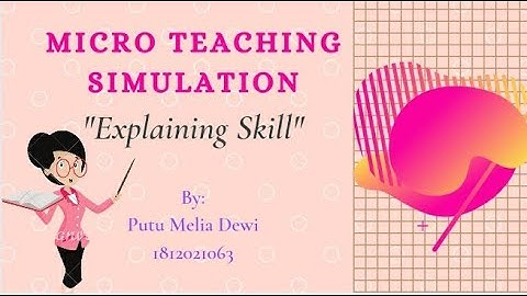 Micro Teaching Simulation (Explaining Skill)