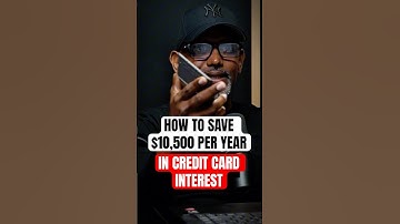How To Save $10,500 / Year in Credit Card Interest