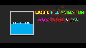 Liquid Fill Animation using HTML & CSS || Q Tech Info