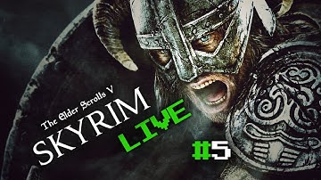 Elder Scrolls V: Skyrim Playthrough | Part 5 | Live Stream Series