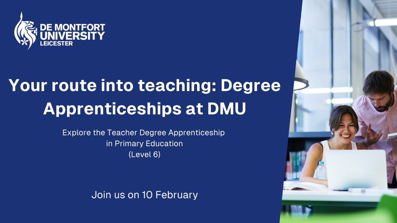 Your route into teaching: Degree Apprenticeships at DMU