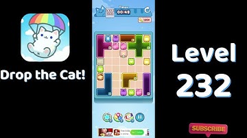 🎮 Drop the Cat! Level 232 Walkthrough | Fun Candy Puzzle Challenge 🐱