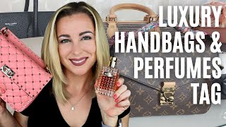 Luxury Handbags & Perfumes Tag | Fragrances for Each of My Handbags | Louis Vuitton, Chanel, & More!