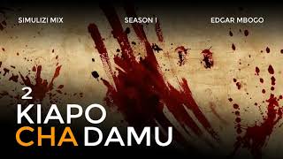 KIAPO CHA DAMU - 2/20 | Season I BY FELIX MWENDA.