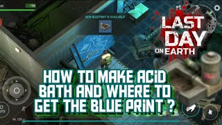 Last Day on Earth How to make Acid Bath and where to get the blue print to make Acid Bath screenshot 4