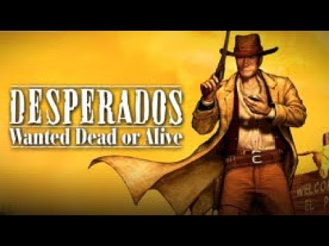 Desperados Wanted Dead or Alive | прохождение #1 | Начало!