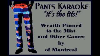 of Montreal - Wraith Pinned to the Mist and Other Games [karaoke]