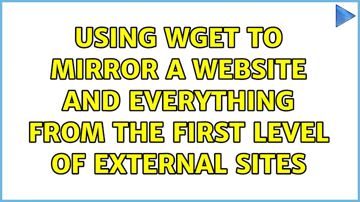 Using wget to mirror a website and everything from the first level of external sites
