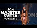 🏆 Som MAJSTER SVETA vo fitness 🏆