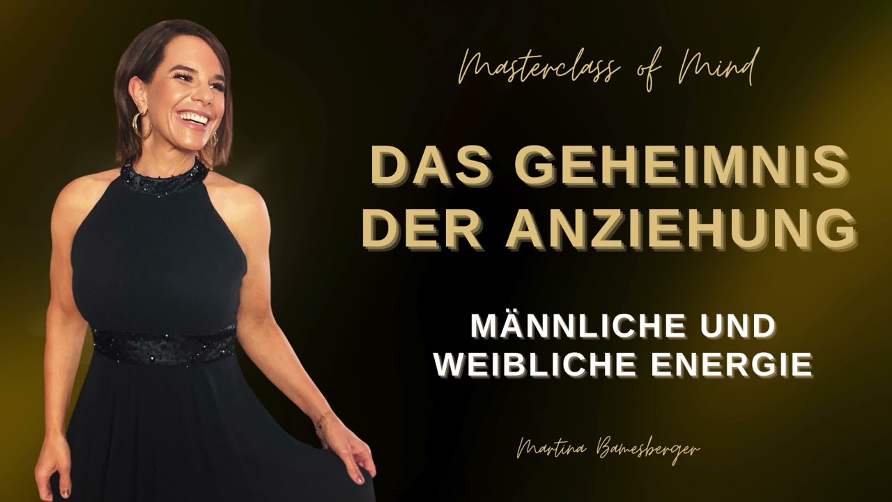 Das Geheimnis der Anziehung: Männliche und weibliche Energie