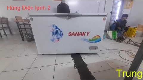 Cách Kiểm Tra Tủ Đông Sanaky không Đóng Đá Dành Cho Thợ Mới
