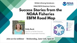 Success Stories from the NOAA Fisheries Ecosystem Based Fishery Management (EBFM) Road Map